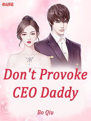cover image of Don't Provoke CEO Daddy